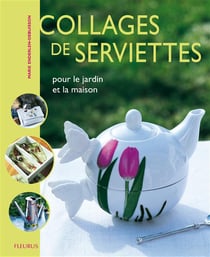 Collages de serviettes - décorations pour la maison