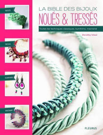 La bible des bijoux tressés et noués