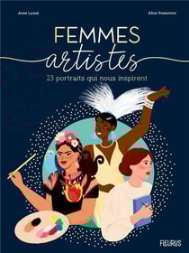 Femmes artistes : 23 portraits inspirants