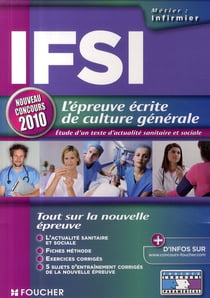 Ifsi - l'épreuve écrite de culture générale - concours (édition 2010)
