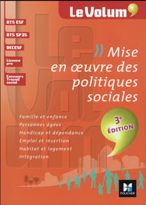 Le volum' - mise en oeuvre des politiques sociales (3e édition)