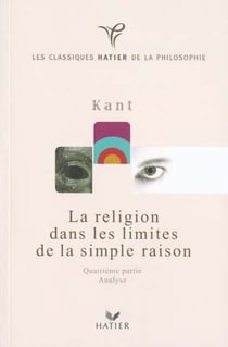 Kant la religion dans les limites de la simple raison