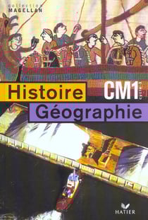 Magellan : histoire/géographie - CM1 - livre de l'élève (édition 2003)