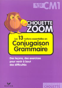 Les 13 notions essentielles en conjugaison grammaire