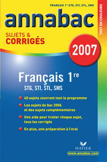 Annabac - français - 1ère - séries technologiques (édition 2007)