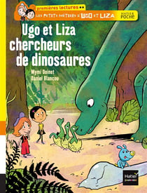 Les petits métiers d'ugo et liza - ugo et liza, chercheurs de dinosaures
