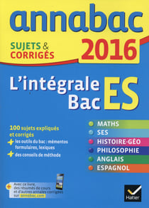 Annabac - l'intégrale du bac es (édition 2016)