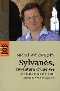 Sylvanès, l'aventure d'une vie - entretiens avec René Poujol