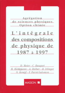 L'integrale des compositions de physique de 1987/1997