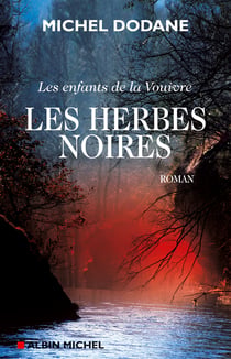 Les herbes noires - les enfants de la vouivre - tome 2
