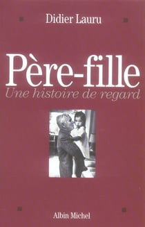 Père-fille - une histoire de regard