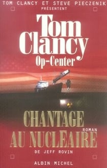 Op-Center 10. Chantage au nucléaire