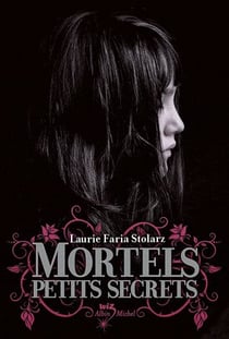 Mortels petits secrets Tome 1