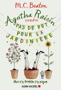 Agatha Raisin enquête Tome 3 : pas de pot pour la jardinière