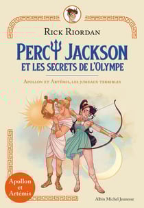 Percy Jackson et les secrets de l'Olympe Tome 1 - Apollon et Artémis, les jumeaux terribles