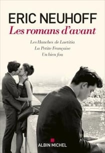 Les romans d'avant - les hanches de Laetitia - la petite Française - un bien fou