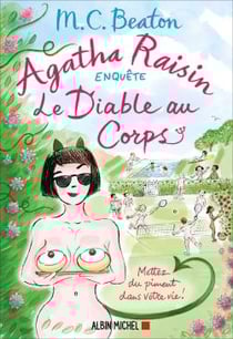 Agatha Raisin enquête Tome 33 : le diable au corps
