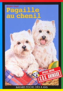 S.O.S. animaux t.104 - pagaille au chenil
