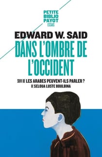 Dans l'ombre de l'Occident - les Arabes peuvent-ils parler ?