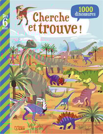 Cherche et trouve : 1000 dinosaures