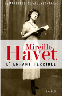 Mireille Havet l'enfant terrible