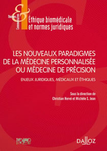 Les nouveaux paradigmes de la médecine personnalisée ou médecine de précision - Enjeux juridiques, médicaux et éthiques