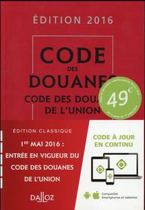 CODE DES DOUANES 2016 (COMMENTE)