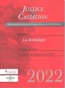 Justice et cassation 2022 - La déontologie