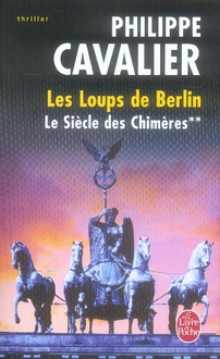 Le siècle des chimères Tome 2 : les loups de Berlin