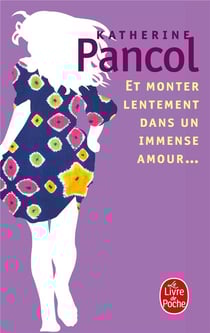 Et monter lentement dans un immense amour...