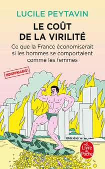 Le coût de la virilité : ce que la France économiserait si les hommes se comportait comme les femmes