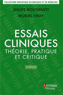 Essais cliniques : théorie, pratique et critique (4e edition)