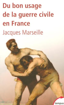 Du bon usage de la guerre civile en france