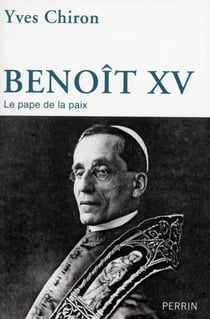 Benoît XV - le pape de la paix
