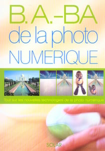 B.a.-ba de la photo numerique