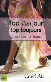 Graine de top model - tome 2 top un jour, top toujours - vol02