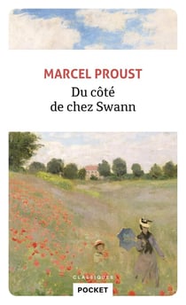 À la recherche du temps perdu Tome 1 : du côté de Chez Swann