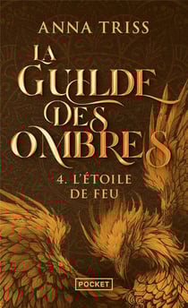 La guilde des ombres Tome 4 : L'étoile de feu