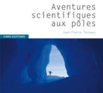 Aventures scientifiques aux Pôles