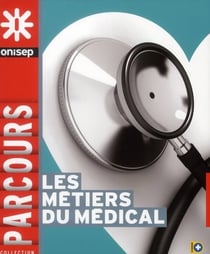 Les métiers du médical