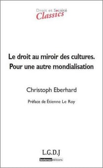 Droit & societe - le droit au miroir des cultures - pour une autre mondialisation