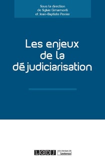 Les enjeux de la déjudiciarisation