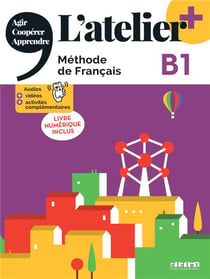 L'atelier + : FLE - B1