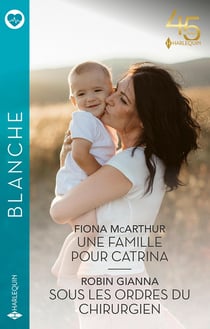 Une famille pour Catrina - sous les ordres du chirurgien