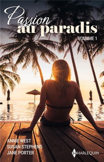 Passion au paradis Volume 1 : Nuit de noce en Grèce, Scandale à Madrid, Mariage en mer Egée