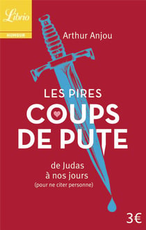 Les pires coups de pute - de judas a nos jours (pour ne citer personne)