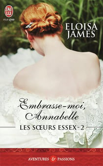Les soeurs Essex Tome 2 - embrasse-moi, Annabelle