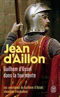 Guilhem d'Ussel dans la tourmente