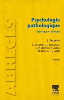 Psychologie pathologique - théorique et clinique (11e édition)