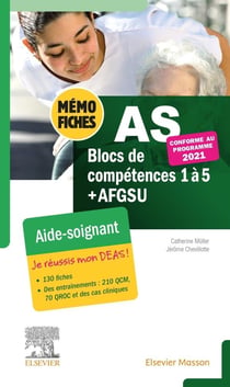 Mémo-fiches : AS, aide-soignant - blocs de compétence 1 à 5 + AFGSU